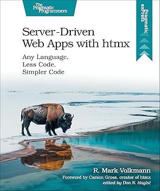 Server-Driven Web Apps with htmx: Any Language, Less Code, Simpler Code - Orginal Pdf